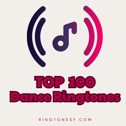 Top 100 Dance ringtones