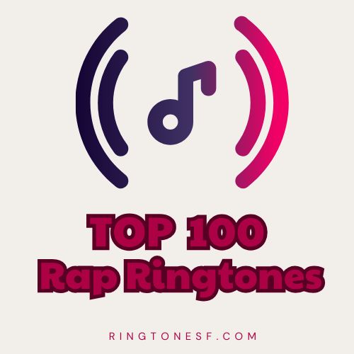 Top 100 Rap Ringtones